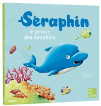 Seraphin, the Prince of Dolphins