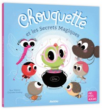 Chouquette and the Magic Secrets