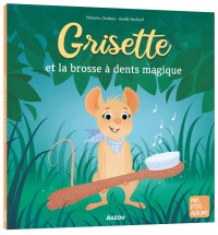 Grisette and the Magical Toothbrush